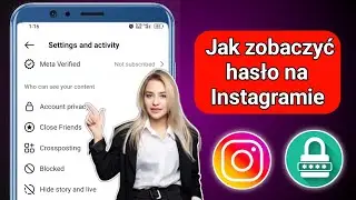 Jak zobaczyć swoje hasło do Instagrama, jeśli je zapomniałeś (2024)