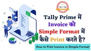 How to print invoice in Simple Format in Tally Prime | Tally Prime 2.0 | Tally Prime