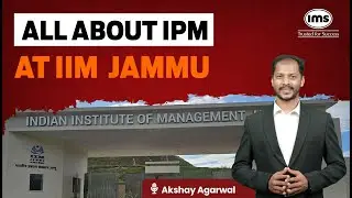 All about IPM at IIM Jammu  | Cutoff, Fees, Placements | Akshay Agarwal