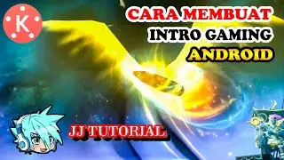 Cara membuat intro youtube gaming di hp android - kinemaster tutorial #18