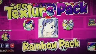 GEOMETRY DASH 2.11 - EPIC TEXTURE PACK! - RAINBOW DASH! -  STEAM & ANDROID! #21