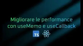 useMemo e useCallback | Lezione 09 | Corso React in Italiano