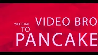 Welcome to video bro pancake