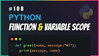 Python 108 : Function & Variable Scope