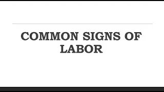 COMMON SIGNS OF LABOR