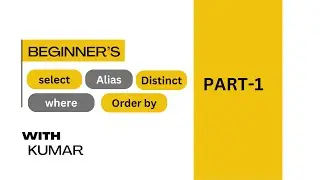 SQL Basics: SELECT, ALIAS, DISTINCT, WHERE, ORDER BY Clauses Explained |PART-1|Hindi