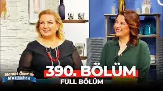 Memet Özer ile Mutfakta 390. Bölüm | Suna Dumankaya, Ayça Kaya