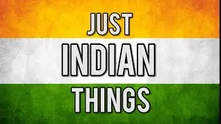 Just Indian Things