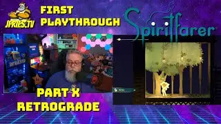 Spiritfarer - Part X - Retrograde