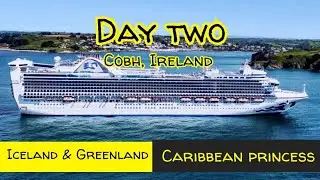 Caribbean Princess Iceland & Greenland Cruise | Day two Cobh in Ireland