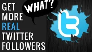 How To Get More Twitter Followers The Real Way (2018)