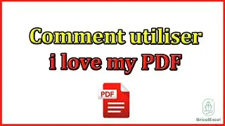 Comment utiliser i love my pdf