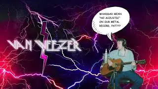 Weezer - Precious Metal Girl (but with ELECTRIC GUITARS)