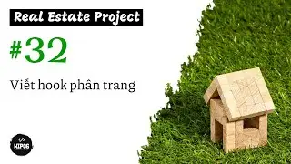 [#32] Viết hook phân trang | Real Estate Project | PERN
