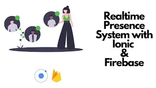 Presence System with Ionic + Firebase  (User online/offline/away status)