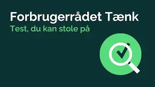 Test, du kan stole på, fra Forbrugerrådet Tænk
