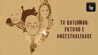 Imprensa Negra no Brasil -  Ep 4 - TV Quilombo ajuda comunidade a preservar memória de lutas