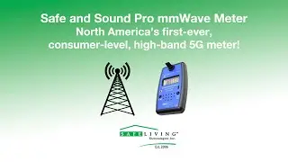 Safe and Sound Pro mmWave Meter - North America’s first-ever, consumer-level, high-band 5G meter!