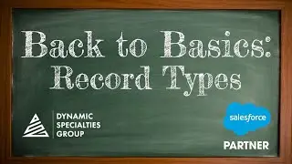 Salesforce Record Types - The Next Step to Build an Asset Tracker