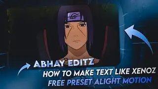 TEXT LIKE XENOZ PRESET ALIGHT MOTION || TEXT TUTORIAL LIKE XENOZ || #alightmotionlogointro #intro
