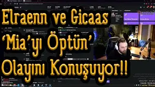 Elraenn ve Gicaas ''Altan Mia'yı Öpüyor'' Olayını Konuşuyor!! - EightbornV Komik Sohbet. Aka Rraene