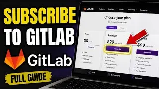 How to subscribe to GitLab - Full Guide