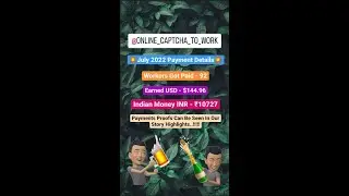 July 2022 Payments & Feedback Proofs | Captcha Work Earnings | Earn Money From Mobile | OCTW