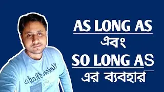 AS LONG AS, SO LONG AS in English