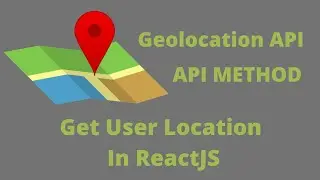 Get user location in React | Geolocation API | API Method