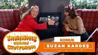 Tanınmış Kişileri Seviyorum | Suzan Kardeş (12. Bölüm)