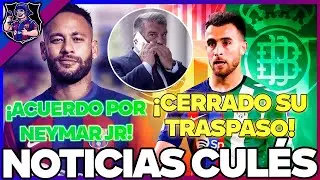 💥¡BUENISIMAS NOTICIAS!💥 ACUERDO NEYMAR BARÇA Y ERIC SALDRA AL BETIS CDDIDO DEL FC BARCELONA