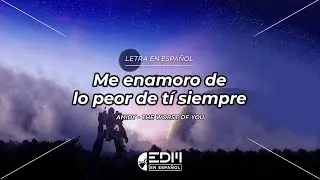 [Letra] Amidy - The Worst Of You // SUB ESPAÑOL