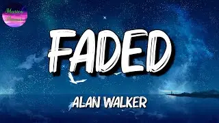 🎵 Alan Walker - Faded (Lyrics)