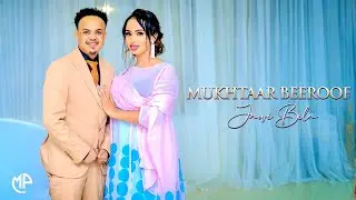 MUKHTAAR BEEROOF 2024 | JAWI BILA | HEES CUSUB