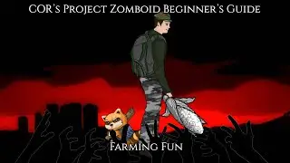 Project Zomboid Beginners Guide Part 22: Farming Fun