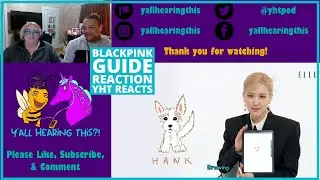 Blackpink in your area? First time reaction to a Guide to Blackpink YHT Reacts
