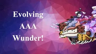 Evolving AAA Wunder! - The Battle Cats