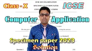 ICSE Class 10 Computer Application | ICSE 2023 Computer  Specimen Question Paper Solution |