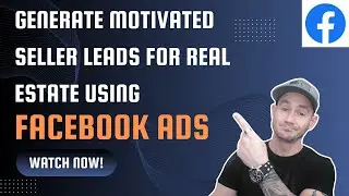🔥How To Generate Motivated Sellers Leads Using Facebook Ads With Paul Ranieri