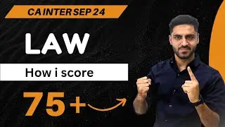 How to Score 75+ in LAW CA INTER SEP 24 EXAM | ICAI CA INTERMEDIATE SEPTEMBER 2024 EXAM