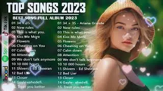 Pop Music Playlist 2023 🌿🌿Miley Cyrus, Selena Gomez, The Weeknd, Adele, Maroon 5, Ed Sheeran...