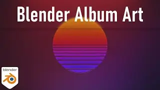 Creating Album Art with Blender [Working With View Layers] | Weekly Diaries