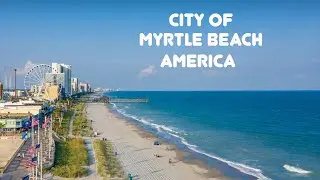 Шахри зебои Миртл-Бичи Амрико 2021!