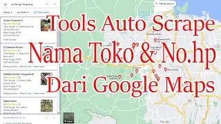Tools Auto Scrape No hp Dari Google Maps - Sekali Klik Langsung Banyak Dapat Data Toko di Google