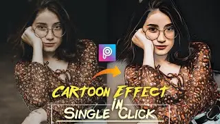 How to Turn Photo into Cartoon Effect | Cartoon Filter in PicsArt