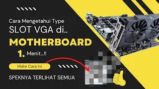 ANTI GAGAL.! Cara Mengetahui Slot VGA Di Motherboard | Cara Cek Tipe Slot VGA Laptop/PC TERCEPAT..!