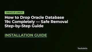 How to Drop Oracle Database 19c Completely — Safe Removal Step-by-Step Guide