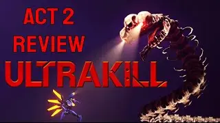 Ultrakill Act 2 - The Skill Issue Review