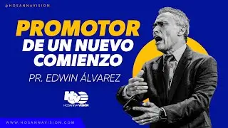 PROMOTOR DE UN NUEVO COMIENZO - PR. EDWIN ALVAREZ