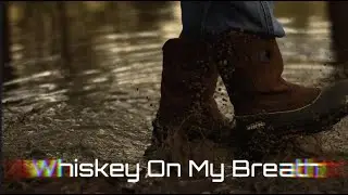 Whiskey On My Breath - YaBoi Dirty